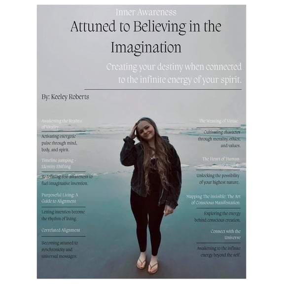 Attuned to Believing in the Imagination: Creating your destiny when connected to the infinite energy of your spirit, (Paperback)