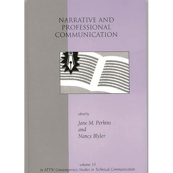 Attw Contemporary Studies in Technical Communication: Narrative and Professional Communication (Paperback)