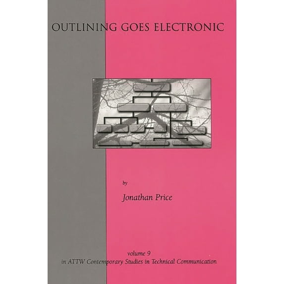 Attw Contemporary Studies in Technical C Outlining Goes Electronic, Book 9, (Paperback)