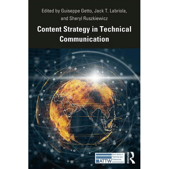 Attw Technical and Professional Communic Content Strategy in Technical Communication, (Paperback)