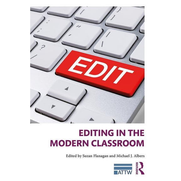 Attw Technical and Professional Communic Editing in the Modern Classroom, (Paperback)