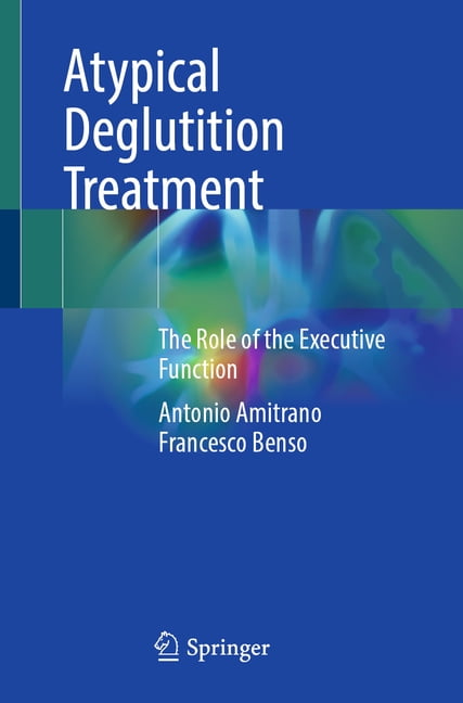 Atypical Deglutition Treatment: The Role of the Executive Function, (Paperback)