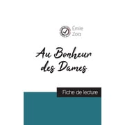 Au Bonheur des Dames fiche de lecture et analyse complte de loeuvre French Edition Paperback 2759300137 9782759300136 Emile Zola