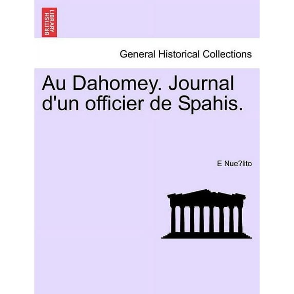 Au Dahomey. Journal D'Un Officier de Spahis. (Paperback)