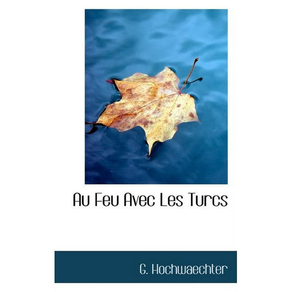 Au Feu Avec Les Turcs (Paperback)