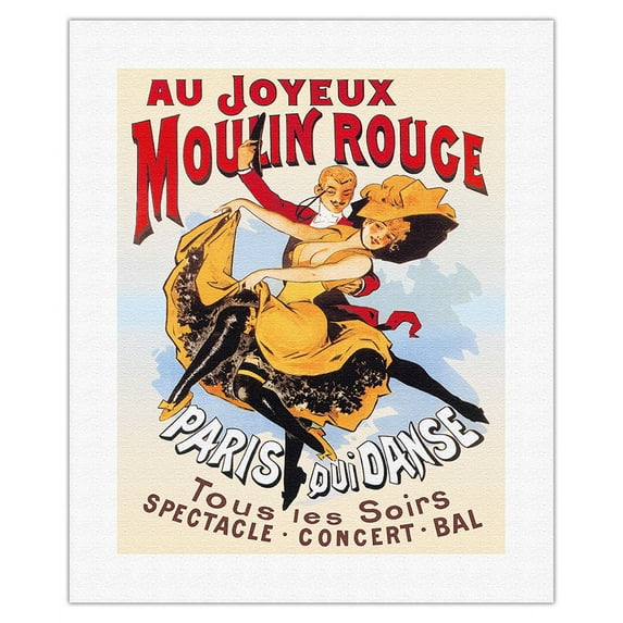 Au Joyeux Moulin Rouge (Happy at the Moulin Rouge) - Dance Cabaret - Paris France - Vintage Theater Poster c.1890s - Fine Art Rolled Canvas Print 16in x 20in