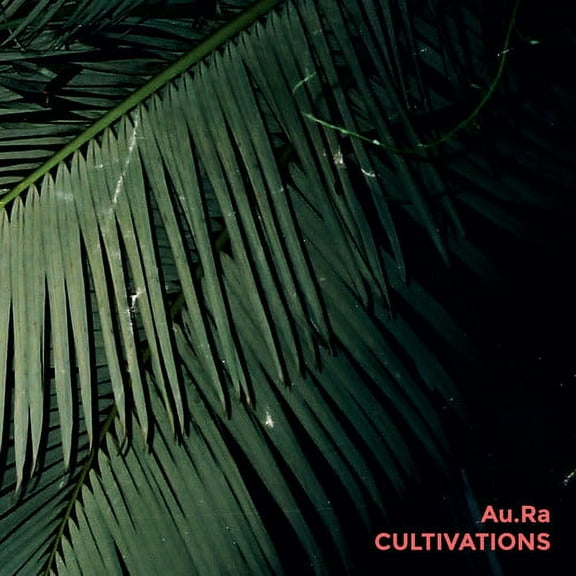 Au.Ra - Cultivations - Music & Performance - Vinyl
