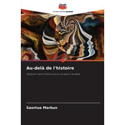 Au-del  de lhistoire, Paperback