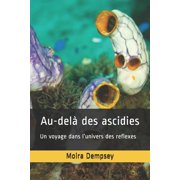 Au-del  des ascidies Un voyage dans l'univers des reflexes Paperback