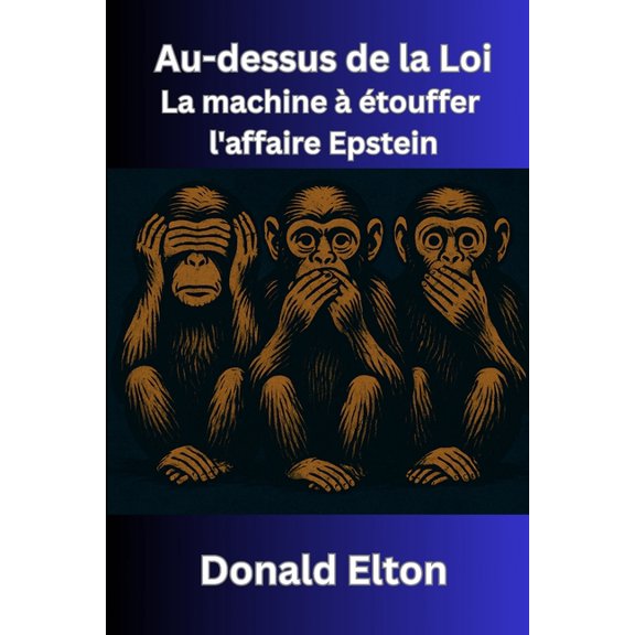 Au-dessus de la Loi: La machine touffer l'affaire Epstein, (Paperback)