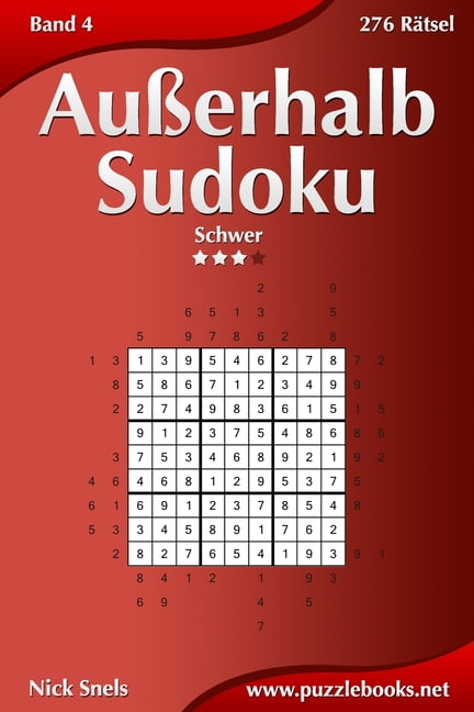 AuÃerhalb-Sudoku AuÃerhalb-Sudoku - Schwer - Band 4 - 276 RÃ¤tsel, Book 4, (Paperback)