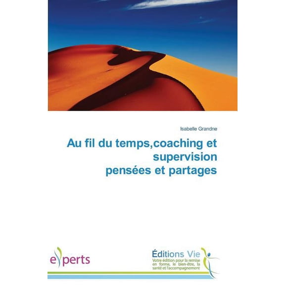 Omn.Vie: Au Fil Du Temps, Coaching Et Supervision Penses Et Partages (Paperback)