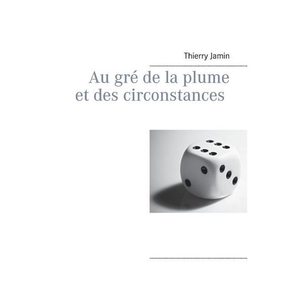 Au gr de la plume et des circonstances, (Paperback)