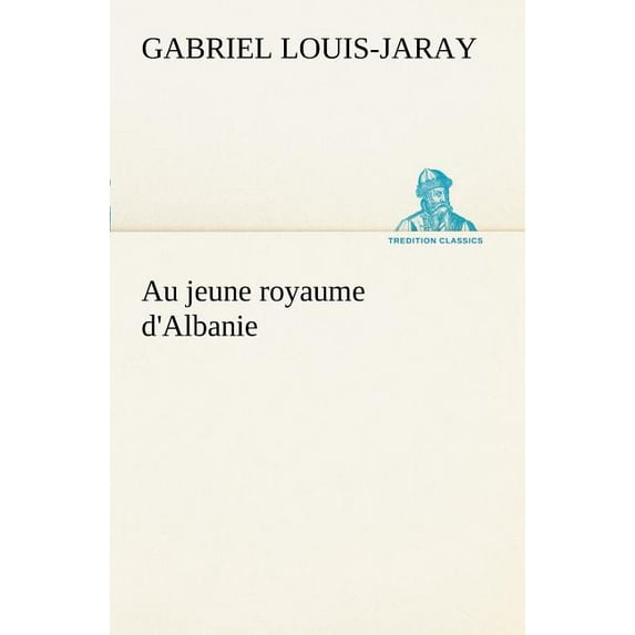 Au jeune royaume d'Albanie (Paperback)
