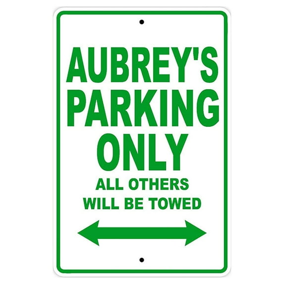 Aubrey's Parking Only All Others Will Be Towed Name Gift Novelty Metal Aluminum 8"x12" Sign