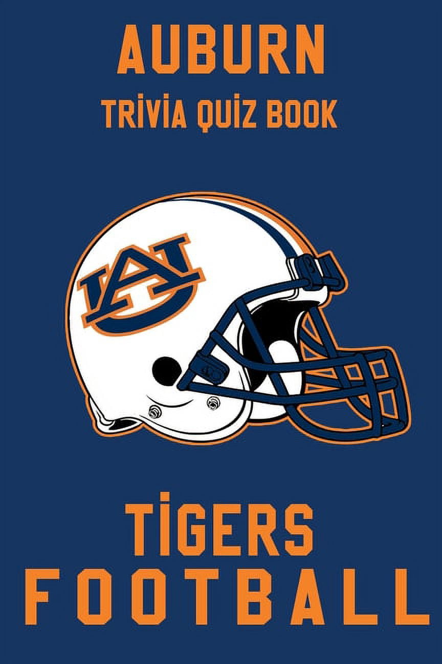 Auburn Tigers Trivia Quiz Book Football The One With All, 59 OFF