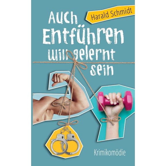 Auch Entfhren will gelernt sein, (Paperback)