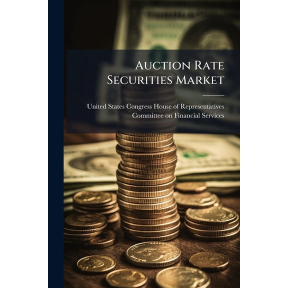 Auction Rate Securities Market (Paperback)