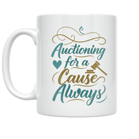Auctioning for a Cause Always - Charity Auction Planner - 11 oz Ceramic Coffee Mug