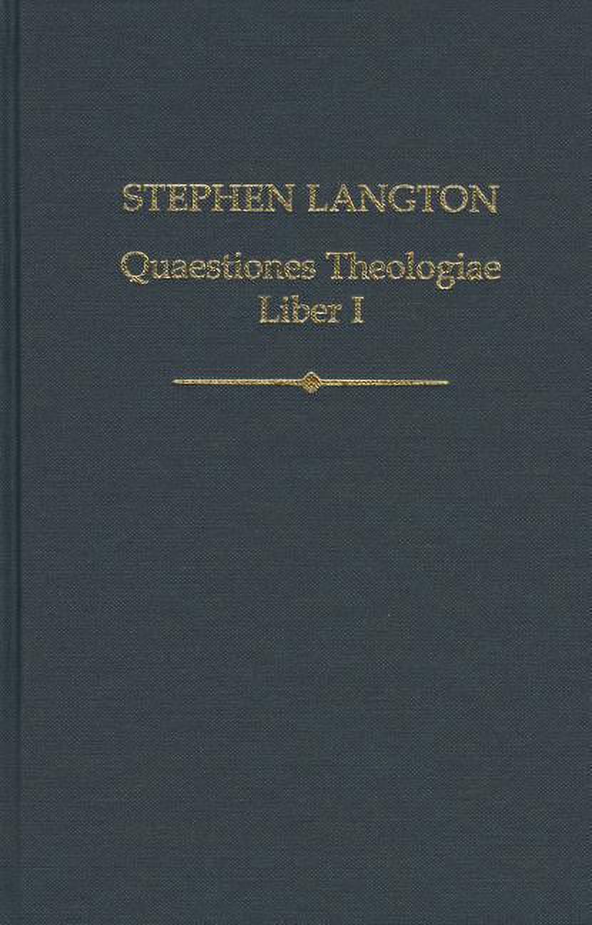 Auctores Britannici Medii Aevi Stephen Langton: Quaestiones Theologiae: Liber I, Book 22, (Hardcover)