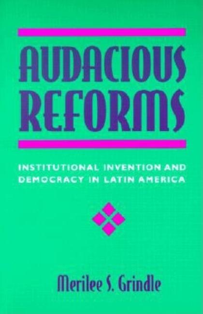 Audacious Reforms: Institutional Invention and Democracy in Latin America, (Paperback)
