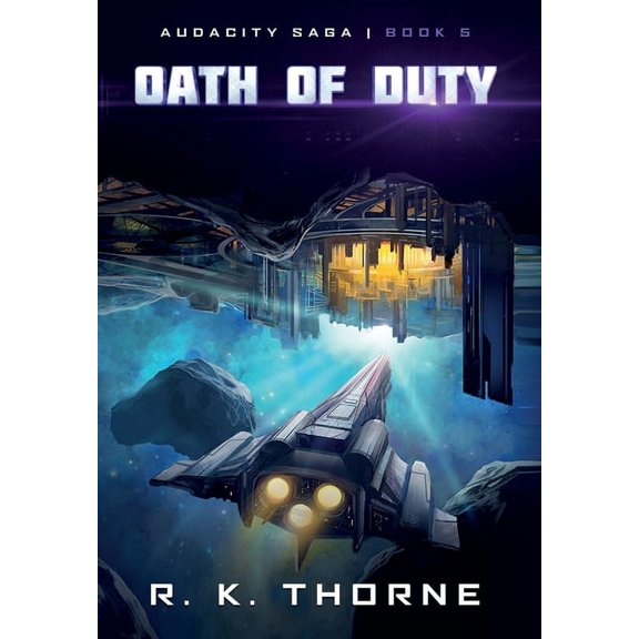 Audacity Saga Oath of Duty, Book 5, (Hardcover)