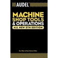 thumbnail image 1 of Audel Technical Trades Audel Machine Shop Tools and Operations, Book 9, (Paperback), 1 of 1