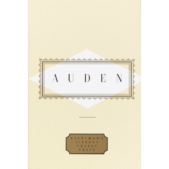 Pre-Owned Auden: Poems: Edited by Edward Mendelson (Everyman's Library Pocket Poets Series) (Hardcover) 0679443673