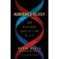 thumbnail image 1 of Audience-Ology: How Moviegoers Shape the Films We Love, (Paperback), 1 of 1