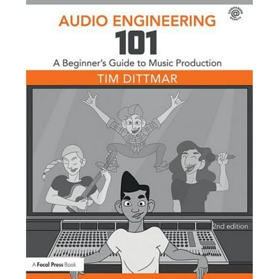Pre-Owned Audio Engineering 101: A Beginner's Guide to Music Production (Paperback) 1138658774 9781138658776