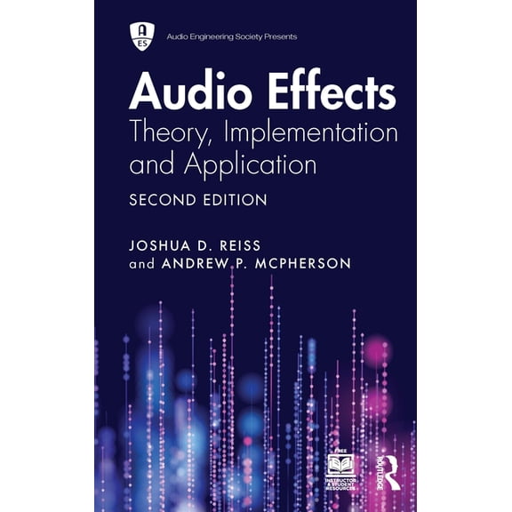 Audio Engineering Society Presents Audio Effects: Theory, Implementation and Application, (Hardcover)
