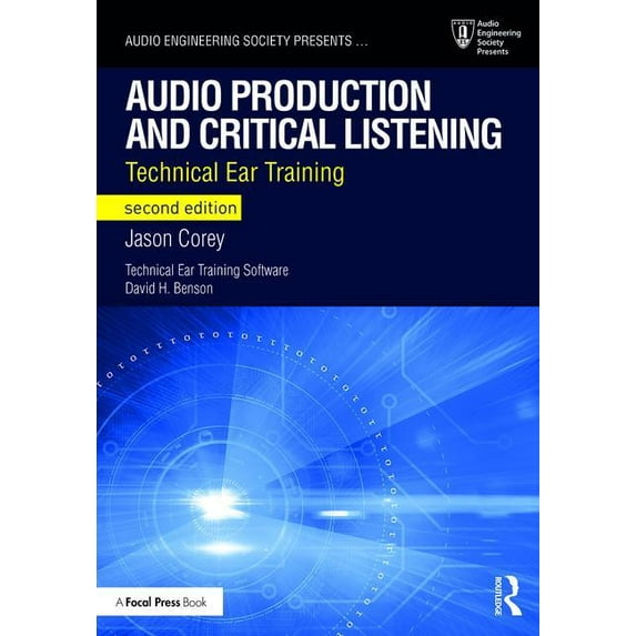 Audio Engineering Society Presents Audio Production and Critical Listening: Technical Ear Training, (Paperback)