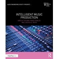 Audio Engineering Society Presents Intelligent Music Production