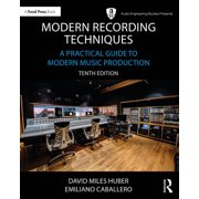 Audio Engineering Society Presents Modern Recording Techniques A Practical Guide to Modern Music Production, Paperback