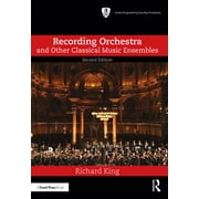 Audio Engineering Society Presents Recording Orchestra and Other Classical Music Ensembles, Paperback