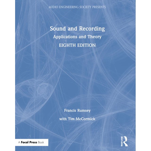 Audio Engineering Society Presents Sound and Recording: Applications ...