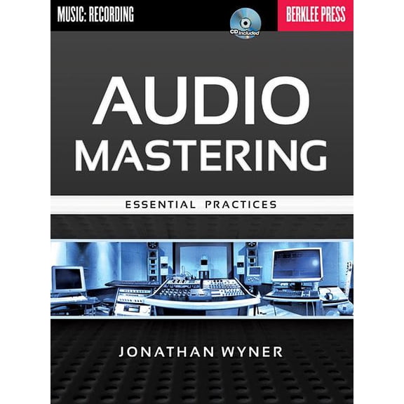 Audio Mastering: Essential Practices, (Paperback)