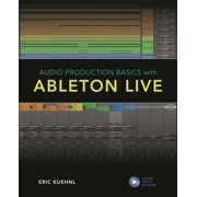 Audio Production Basics with Ableton Live, Paperback