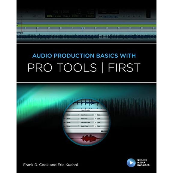 Pre-Owned Audio Production Basics with Pro Tools First (Paperback) 1495095584 9781495095580
