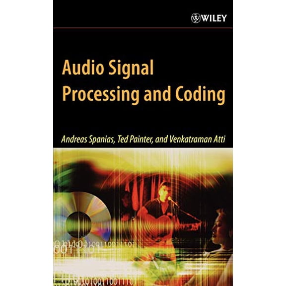 Pre-Owned Audio Signal Processing and Coding, 9780471791478, 0471791474, Hardcover, 1 edition