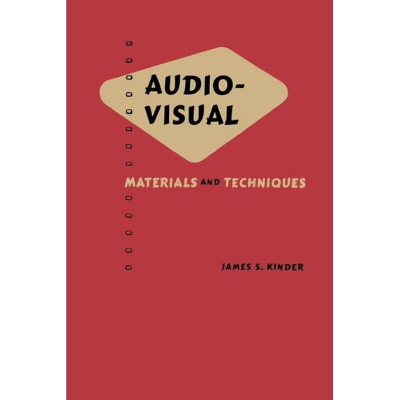 Classics in Distance Learning Audio Visual: Materials and Techniques, (Paperback)