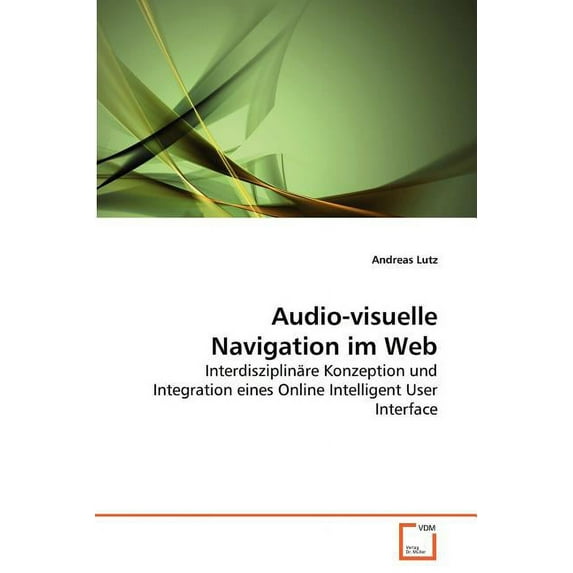 Audio-visuelle Navigation im Web (Paperback)