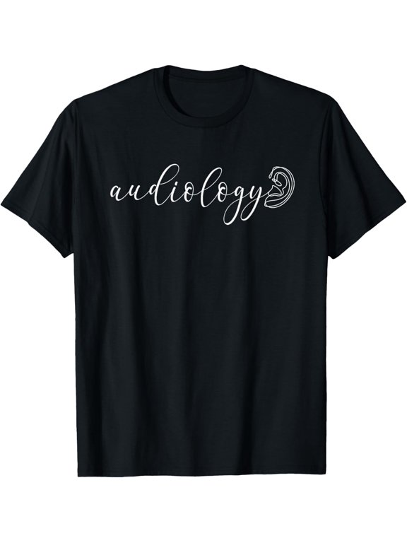 Audiologist Ear Audiology Audiologists T-Shirt men and women can wear, black, white, gifts