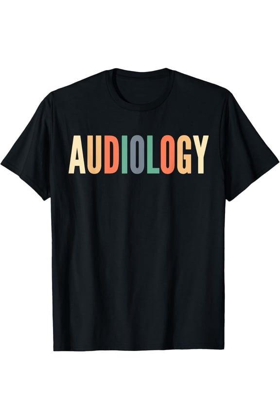 Audiology Audiologist Audiologists Hearing Aid Specialist T-Shirt