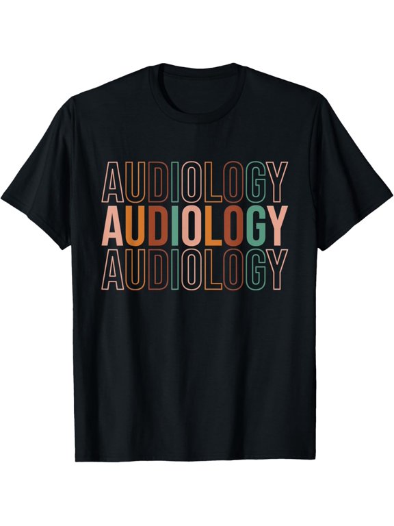 Audiology, Audiologist T-Shirt men and women can wear, black, white, gifts