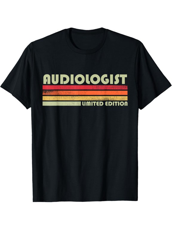 Audiologist T-Shirt men and women can wear, black, white, gifts