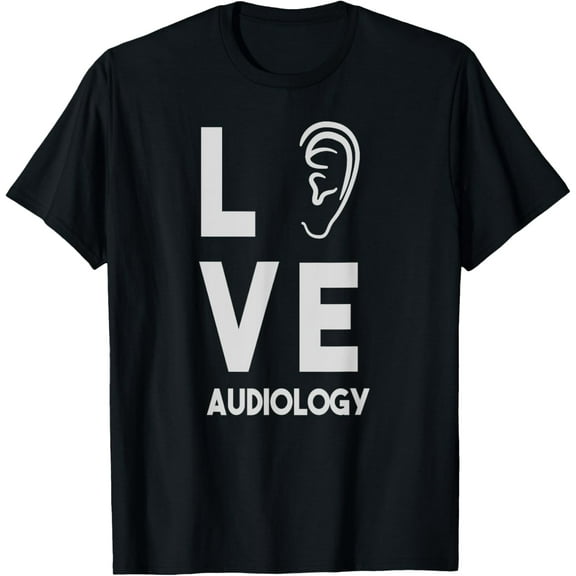 Audiology Love Shirt Med School Gift Audiologist Shirt men and women can wear, black, white, gifts