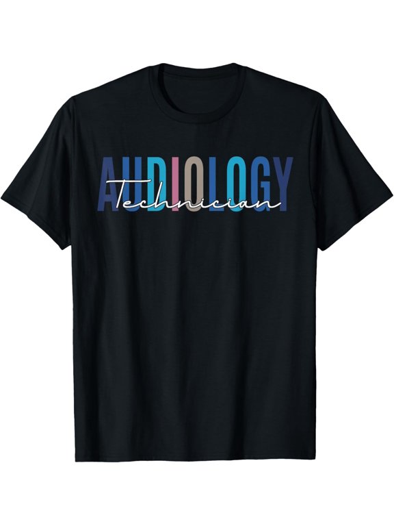 Audiology Technician Audiologist Hearing Aid Specialist T-Shirt men and women can wear, black, white, gifts