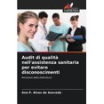 thumbnail image 1 of Audit di qualità nell'assistenza sanitaria per evitare disconoscimenti (Paperback), 1 of 1