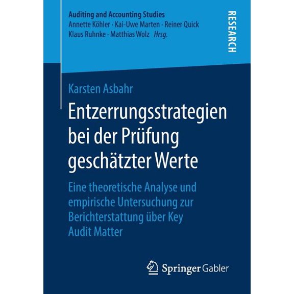 Auditing and Accounting Studies Entzerrungsstrategien Bei Der Prfung Geschtzter Werte: Eine Theoretische Analyse Und Empirische Untersuchung Zur Beric, (Paperback)